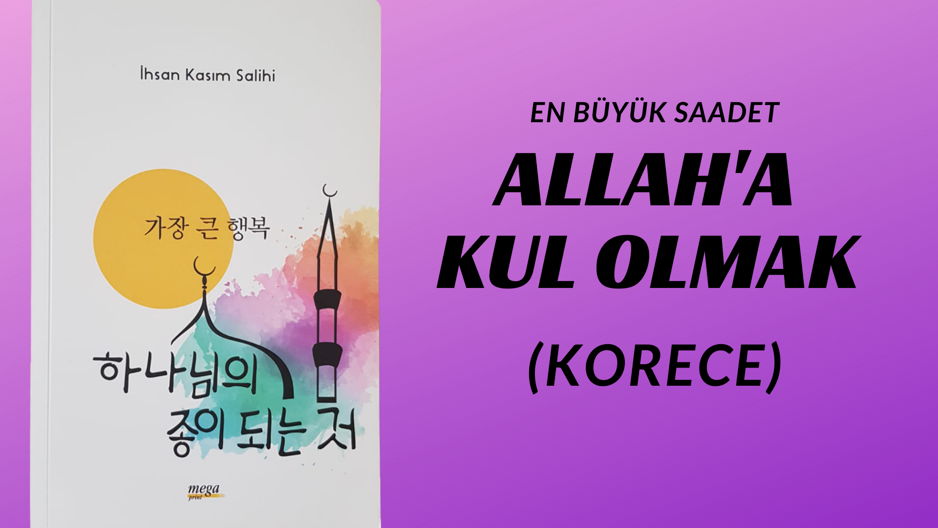 ALLAH'A KUL OLMAK KORECE